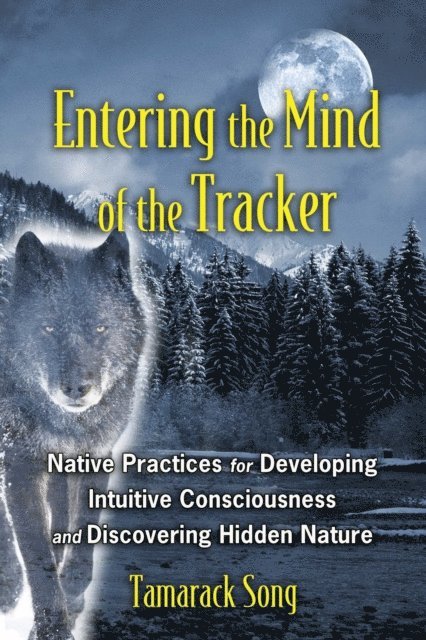 Tamarack Song - Entering the Mind of the Tracker, E-bok. Tillgänglighet: Lägg i varukorg