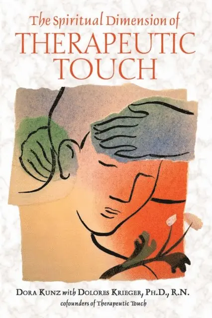Dora Kunz - Spiritual Dimension of Therapeutic Touch, E-bok. Tillgänglighet: Lägg i varukorg