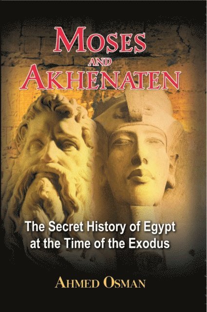 Ahmed Osman - Moses and Akhenaten, E-bok