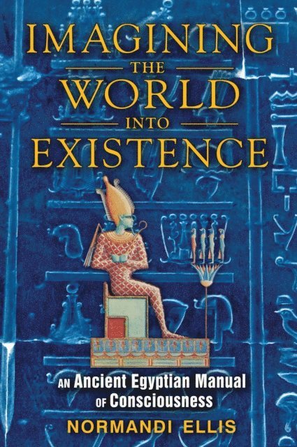 Normandi Ellis - Imagining the World into Existence, E-bok