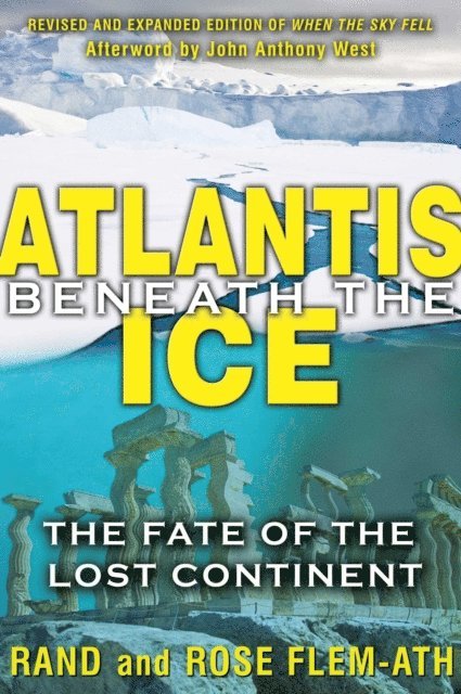 Rose Flem-Ath, Rand Flem-Ath - Atlantis beneath the Ice, E-bok