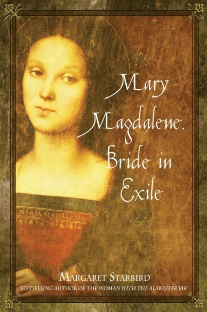 Margaret Starbird - Mary Magdalene, Bride in Exile, E-bok