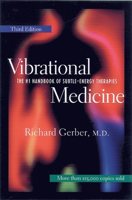 Richard Gerber - Vibrational Medicine, E-bok
