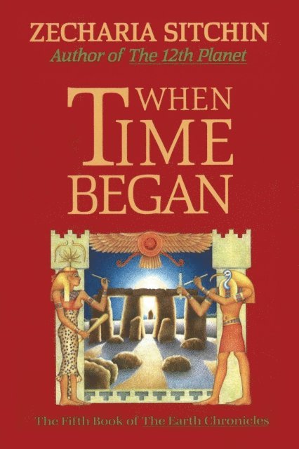 Zecharia Sitchin - When Time Began (Book V), E-bok