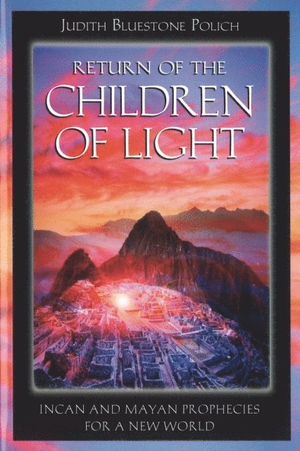 Judith Bluestone Polich - Return of the Children of Light, E-bok
