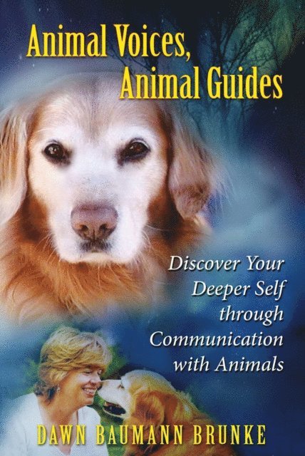 Dawn Baumann Brunke - Animal Voices, Animal Guides, E-bok