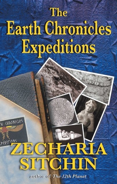 Zecharia Sitchin - Earth Chronicles Expeditions, E-bok