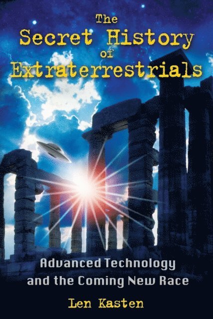 Len Kasten - Secret History of Extraterrestrials, E-bok
