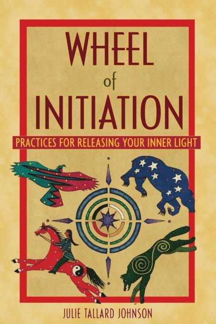 Julie Tallard Johnson - Wheel of Initiation, E-bok. Tillgänglighet: Lägg i varukorg
