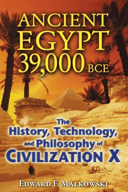 Edward F. Malkowski - Ancient Egypt 39,000 BCE, E-bok