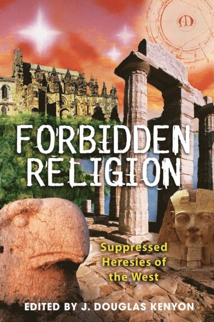 J. Douglas Kenyon - Forbidden Religion, E-bok