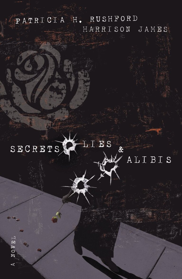 Patricia H. Rushford, Harrison James - Secrets, Lies and   Alibis, Häftad