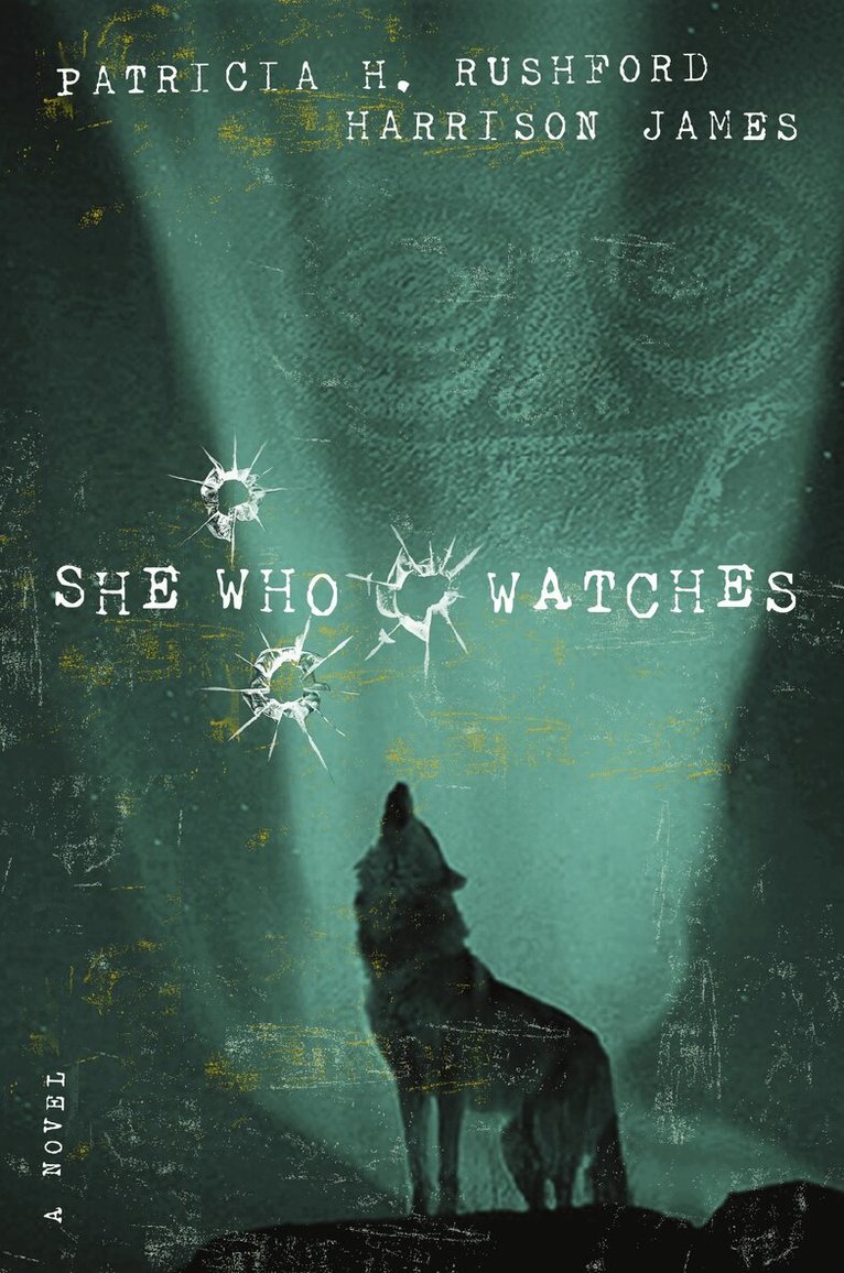 Patricia H. Rushford, Harrison James - She Who Watches, Häftad