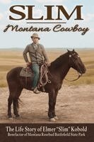 Elmer Kobold, Mary J. McKennan - Slim--Montana Cowboy, Häftad