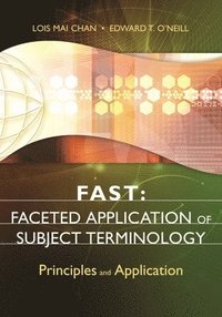 FAST: Faceted Application of Subject Terminology