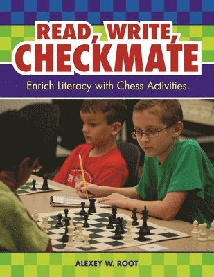 Alexey W. Root - Read, Write, Checkmate, Häftad