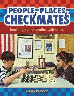Alexey W. Root - People, Places, Checkmates, Häftad