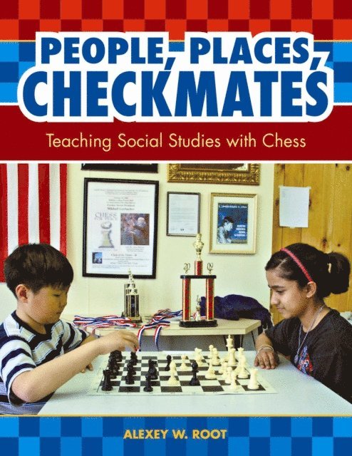 Alexey W. Root - People, Places, Checkmates, E-bok