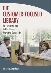 The Customer-Focused Library