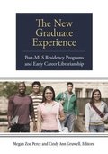 The New Graduate Experience