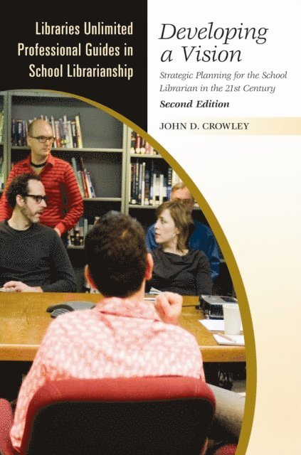 John D. Crowley - Developing a Vision, E-bok