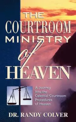Randy Colver - Courtroom Ministry of Heaven, Häftad. Tillgänglighet: Lägg i varukorg
