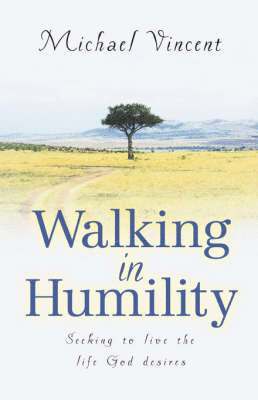 Michael Vincent - Walking In Humility, Inbunden. Tillgänglighet: Lägg i varukorg