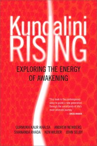Kundalini rising - exploring the energy of awakening