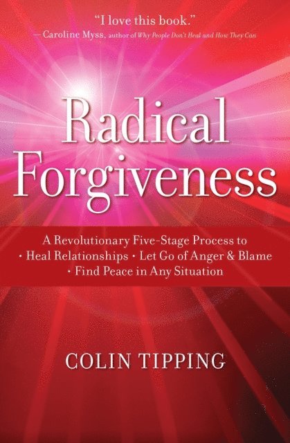 Colin Tipping - Radical Forgiveness, E-bok