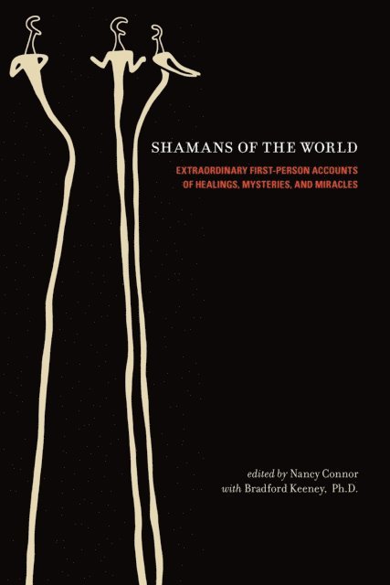 Bradford P. Keeney, Nancy Connor - Shamans of the World, E-bok