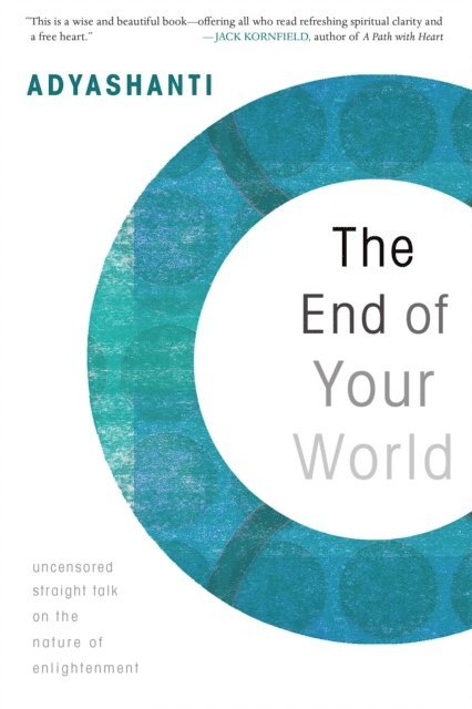 Adyashanti - End of Your World, E-bok