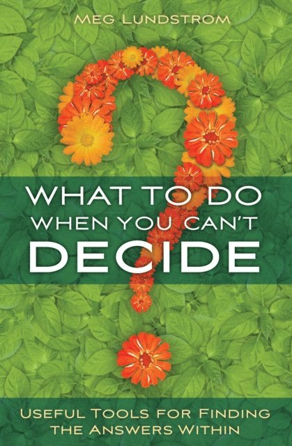 Meg Lundstrom - What to Do When You Can't Decide, E-bok. Tillgänglighet: Lägg i varukorg