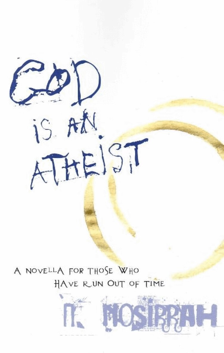 N Nosirrah, Connie Shaw - God is an Atheist, Häftad