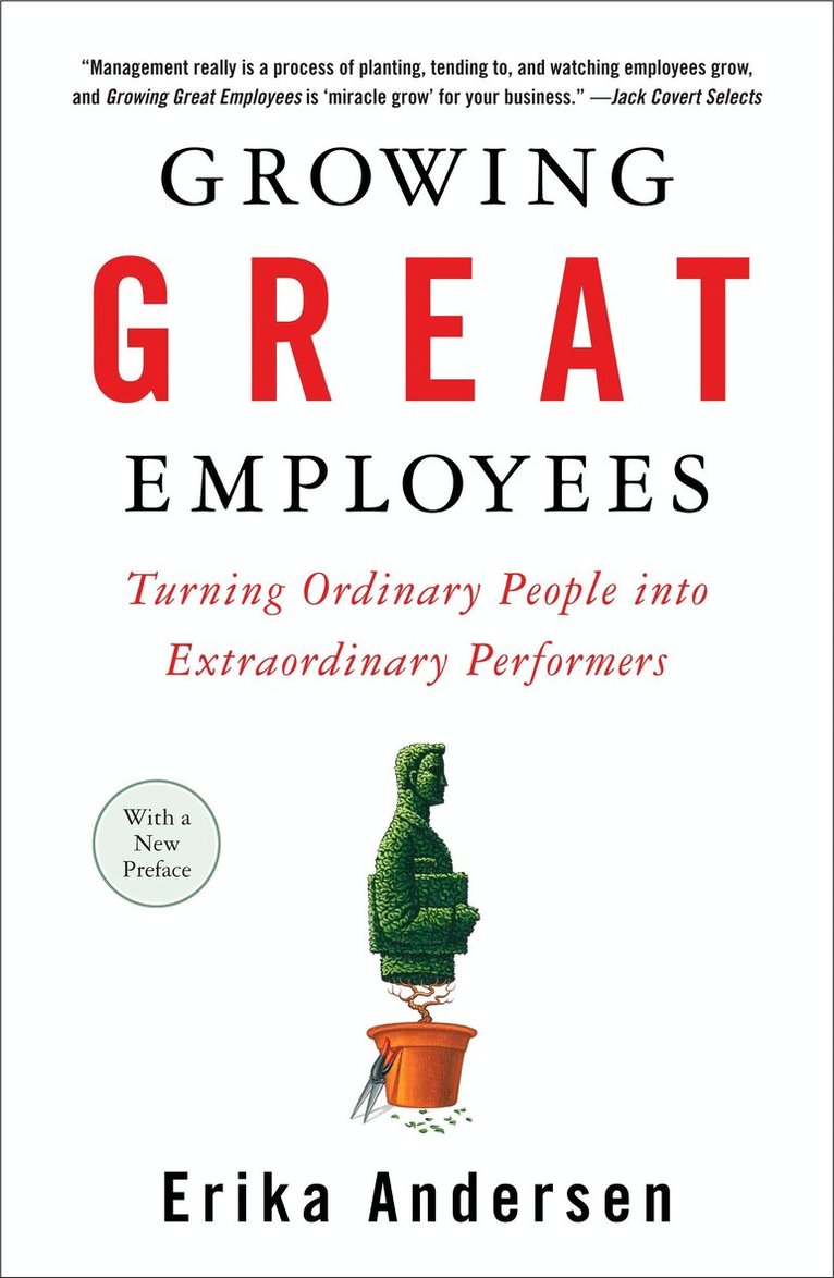 Erika Andersen - Growing Great Employees, Häftad. Tillgänglighet: Lägg i varukorg
