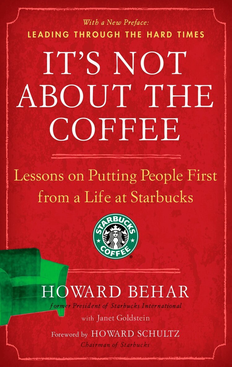 Howard Behar - It's Not About The Coffee, Häftad