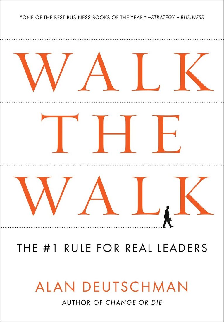 Alan Deutschman - Walk The Walk, Häftad