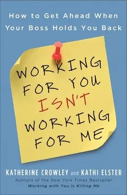 Katherine Crowley, Kathi Elster - Working For You Isn't Working, Häftad. Tillgänglighet: Lägg i varukorg