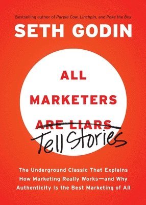 Seth Godin - All Marketers are Liars, Häftad