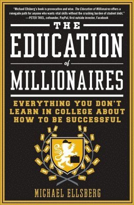 Michael Ellsberg - Education Of Millionaires, Häftad