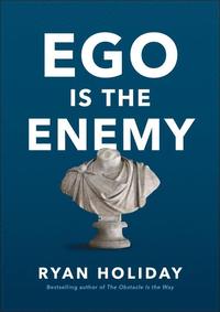 Ego Is the Enemy