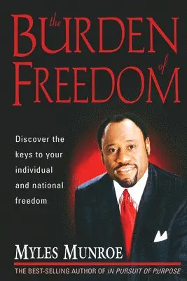 Myles Munroe - Burden Of Freedom, Häftad. Tillgänglighet: Lägg i varukorg