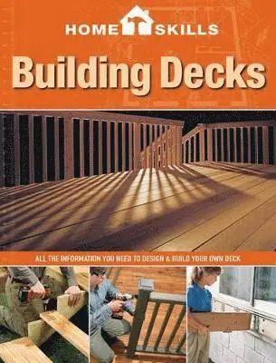 Editors of Cool Springs Press - HomeSkills: Building Decks, Häftad