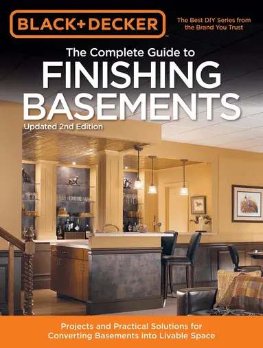 Editors of Cool Springs Press - Complete Guide to Finishing Basements (Black & Decker), Häftad