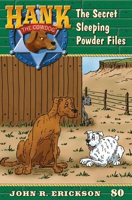 John R. Erickson - The Secret Sleeping Powder Files: Hank the Cowdog Book 80, Häftad