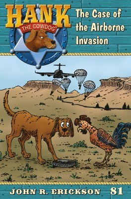 John R. Erickson - The Case of the Airborne Invasion: Hank the Cowdog Book 81, Häftad
