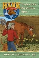 John R. Erickson - The Case of the Dog-Wrecking Horse: Hank the Cowdog Book 84, Inbunden