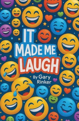 Gary W. Rinker - It Made Me Laugh, Häftad