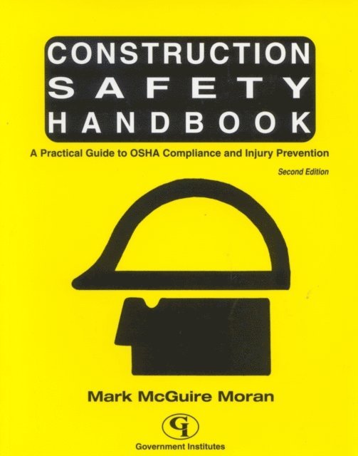 Mark McGuire Moran - Construction Safety Handbook, E-bok