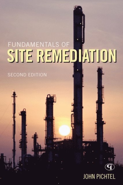 John Pichtel - Fundamentals of Site Remediation, E-bok