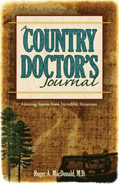Roger A. MacDonald - Country Doctor's Journal, E-bok